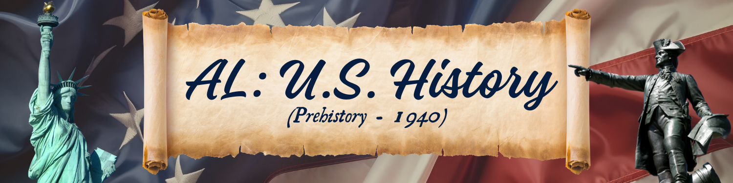 Welcome to AL: U.S. History (Prehistory - 1940) Banner